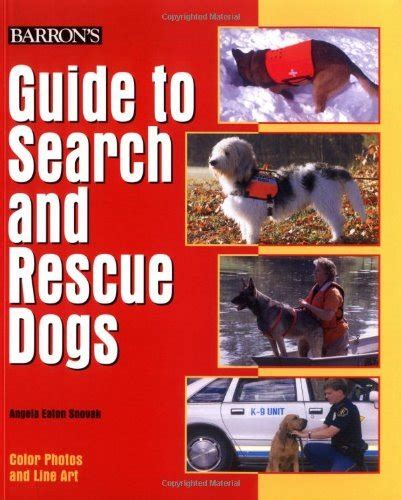 Guide to search and rescue dogs by angela eaton snovak. - Estudios clásicos [no.112, tomo xxxix, 1997].