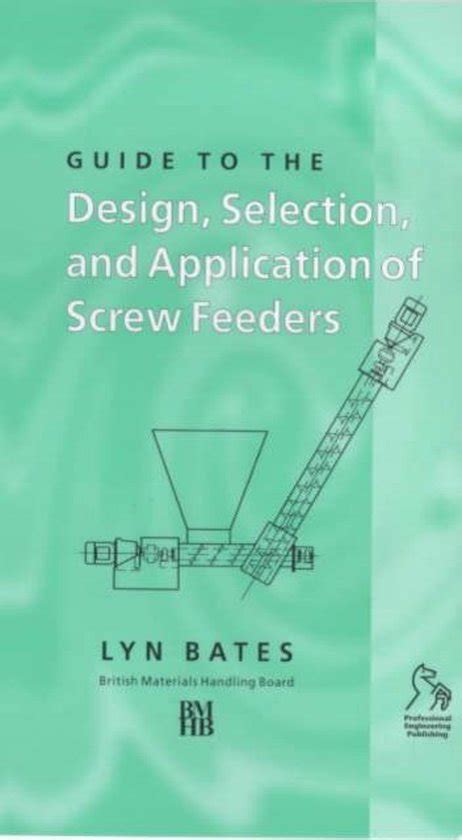 Guide to the design selection and application of screw feeders. - Quantitative analysis for management 11th edition solution manual.