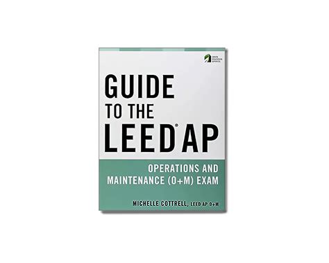 Guide to the leed ap operations and maintenance o m exam. - Mergers and acquisitions university textbook series.