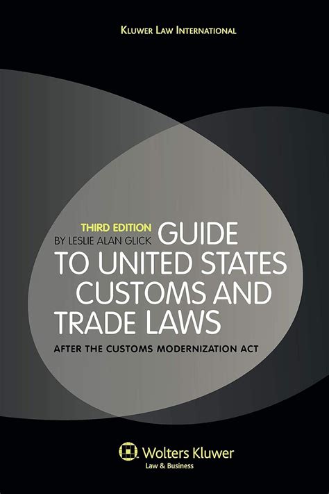 Guide to u s customs and trade lawsafter the customs modernization act. - Handels- und wirtschaftsrecht von singapur und malaysia.