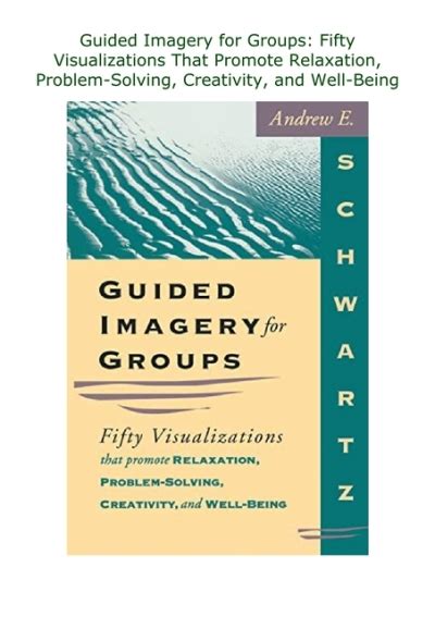 Guided imagery for groups fifty visualizations that promote relaxation problem. - Neue wege zum verständnis des ostalpen-baues..
