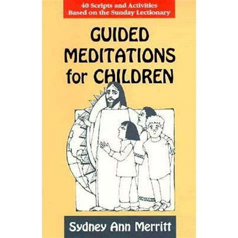 Guided meditations for children 40 scripts and activities based on the sunday lectionary. - Département de la sarthe sous le régime directorial..