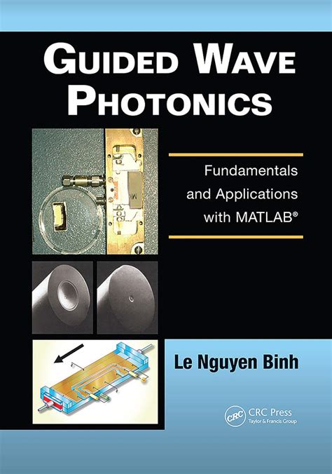 Guided wave photonics fundamentals and applications with matlab optics and photonics by binh le nguyen 2011 hardcover. - 2008 ford focus ses parts manual.