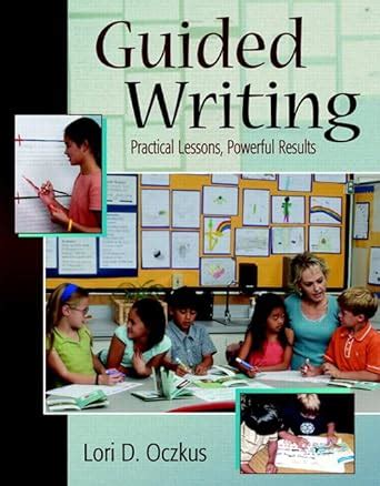Guided writing by lori d oczkus. - Biological physics philip nelson solution manual.fb2.
