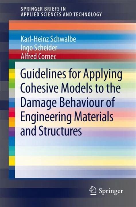 Guidelines for applying cohesive models to the damage behaviour of engineering materials and structu. - Representando problemas y conceptos de realidad en documental.