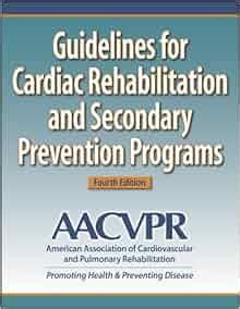 Guidelines for cardiac rehabilitation and secondary prevention programs 4th edition. - Las administraciones publicas en espana manuales derecho.