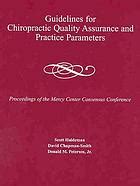 Guidelines for chiropractic quality assurance and practice parameters proceedings of the mercy center consensus. - Las flores del mal/ the flowers of badness (crisalida).