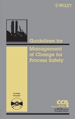 Guidelines for the management of change for process safety by ccps center for chemical process safety. - Der deep sky field guide zu uranometria 2000 0.