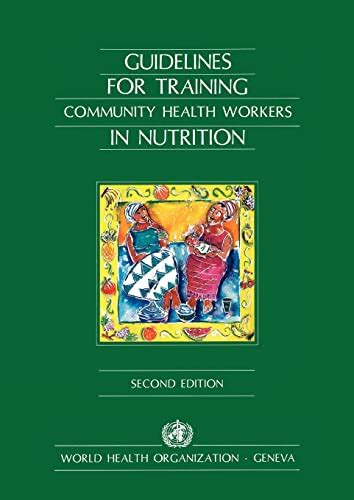 Guidelines for training community health workers in nutrition1150256. - Rafa la garza y tono el zorro.