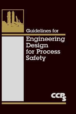 Download Guidelines For Engineering Design For Process Safety By Center For Chemical Process Safety