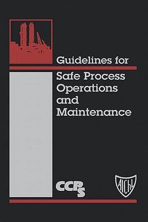 Full Download Guidelines For Safe Process Operations And Maintenance By Center For Chemical Process Safety