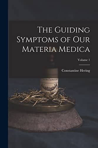 Guiding Symptoms of Our Materia Medica by C. Hering