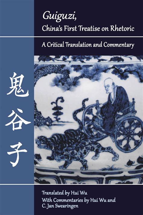 Download Guiguzi Chinas First Treatise On Rhetoric A Critical Translation And Commentary By Hui Wu