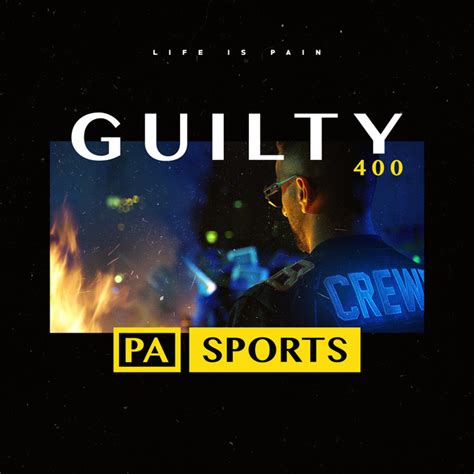 Guilty 400 - Single by PA Sports Spotify