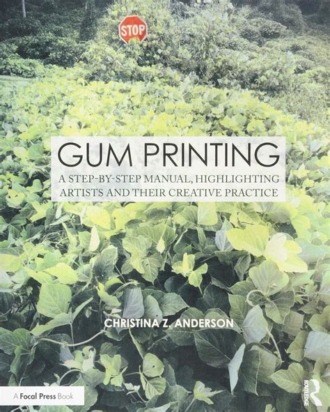 Gum printing a stepbystep manual highlighting artists and their creative practice alternative process photography. - Handbook of natural resource and energy economics vol 2.