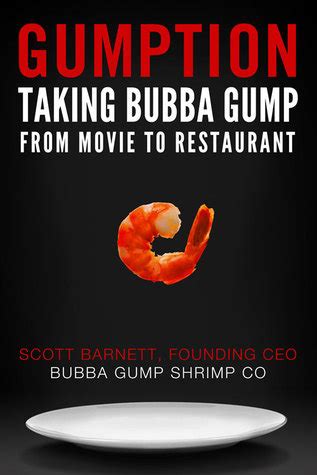 Gumption: Taking Bubba Gump from Movie to Restaurant - Goodreads