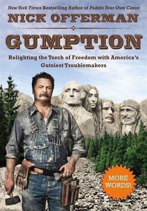 Read Online Gumption Relighting The Torch Of Freedom With Americas Gutsiest Troublemakers By Nick Offerman