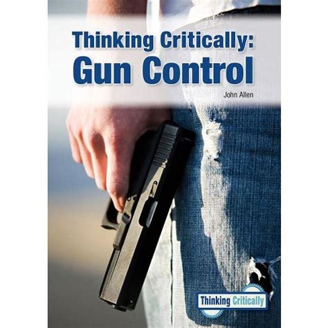 Gun Control Thinking Critically