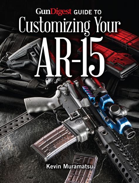 Gun digest guide to customizing your ar 15 by kevin muramatsu. - Absolute ultimate guide for lehninger principles of biochemistry.