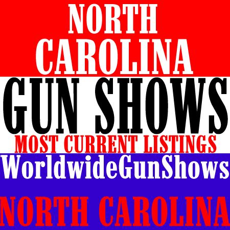 Gun shows in north carolina. DECEMBER 2024 North Carolina Gun Shows: SEND SHOW INFO TO info@worldwidegunshows.com Please say you saw it at NORTH CAROLINA GUN SHOWS WorldwideGunShows: WorldwideGunShows NORTH CAROLINA GUN SHOWS WorldwideGunShows: North Carolina's Mobile-Friendly Gun Show Listings 24/7/365: … 