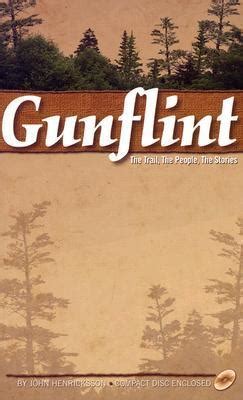 Full Download Gunflint The Trail The People The Stories By John Henricksson