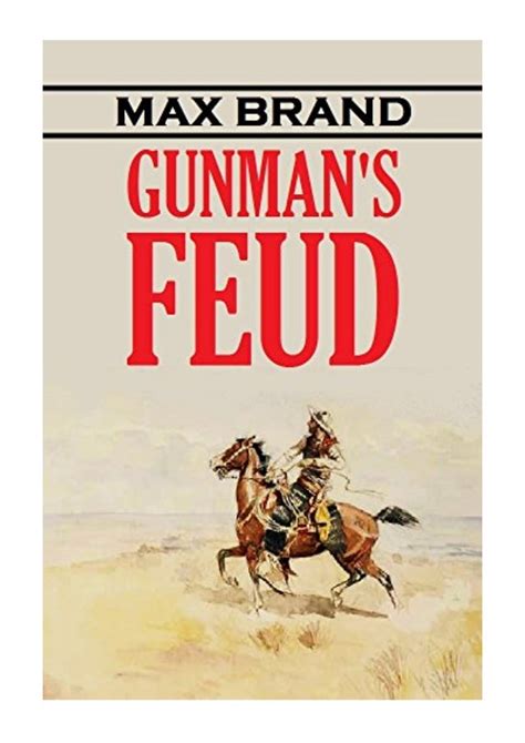 Read Online Gunmans Feud 1920 Active Table Of Contents By Max Brand