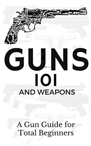 Guns weapons guide for total beginners. - Grammer guide of sat writing section.