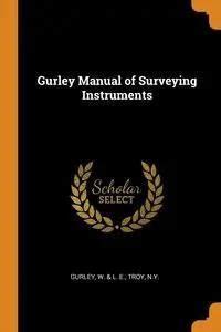 Gurley manual of surveying instruments by gurley w l e troy n y. - Festschrift zur feier des fünfzigjährigen bestandes..
