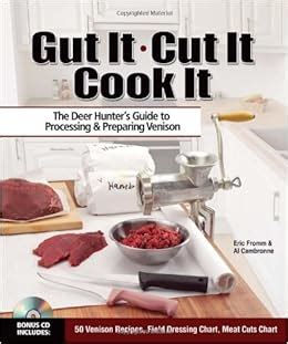Gut it cut it cook it the deer hunters guide to processing and preparing venison. - Mcdougal littel houghton mifflin biology study guide.