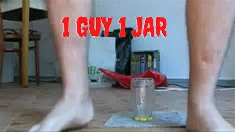 1 Guy 1 Jar. - 1 man 1 jar. Like us on Facebook! Like 1.8M. PROTIP: Press the ← and → keys to navigate the gallery , 'g' to view the gallery, or 'r' to view a random video. Watch more '1 Guy 1 Jar' videos on Know Your Meme!.