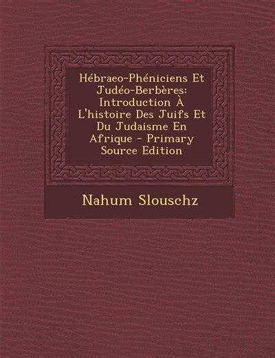 Hébræo phéniciens et judéo berbères: introduction à l'histoire des juifs et du judaisme en afrique. - Tokheim premier b gas pump manual.