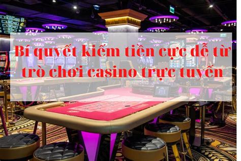 Hướng dẫn đầy đủ: Kiếm tiền từ Casino trực tuyến - Bí mật được hé lộ