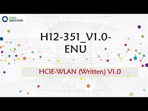 H12-351_V1.0 Prüfungsinformationen