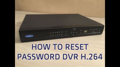 H264 network dvr manual password reset. - A complete guide to float hunting alaska.