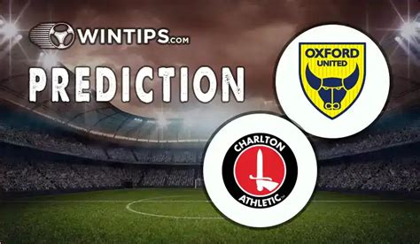 H2H, prediction of Oxford United vs Charlton Athletic with odds ... - balustradellc