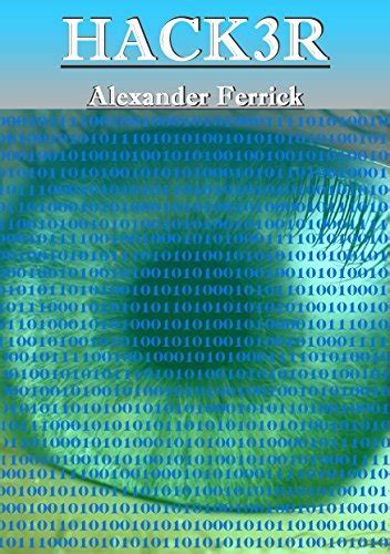 Read Hack3R By Alexander Ferrick