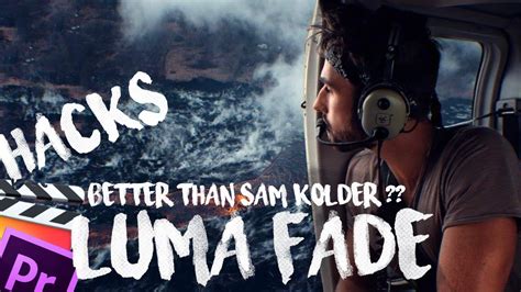 Hacks To Use Luma Fade Transition || Sam Kolder - balustradellc