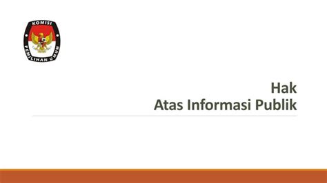 HAK ATAS INFORMASI DAN LEGAL STANDING PARA PIHAK … - balustradellc