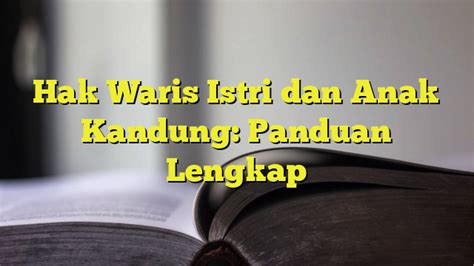 Hak Waris Istri Siri - VOGACARE - balustradellc