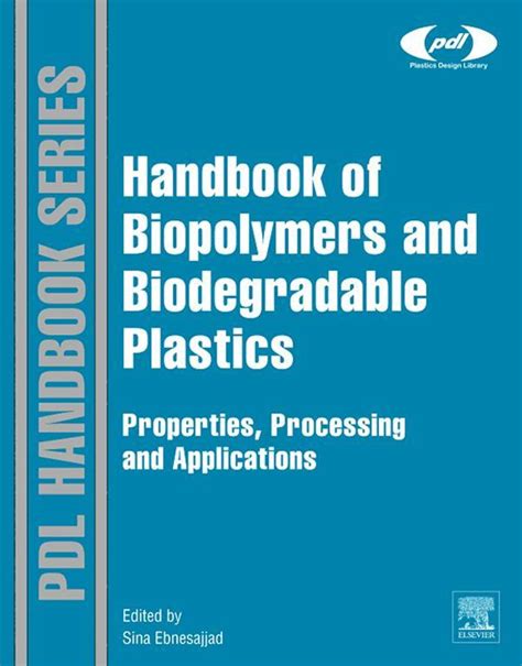 Handbook of Biopolymers and Biodegradable Plastics: Properties - wintechmobiles.com