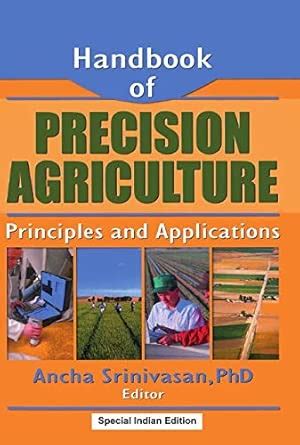 Handbook of Precision Agriculture: Principles and Applications - balustradellc