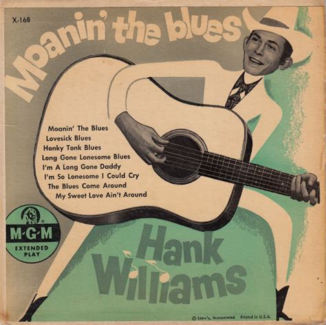 HANK WILLIAMS - MOANIN’ THE BLUES LYRICS - SongLyrics.com