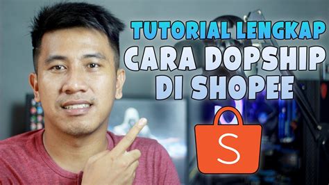 Hanya 20 Menit Tutorial Lengkap Cara Dropship di Shopee - balustradellc