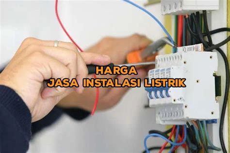 Harga Borongan Instalasi Listrik per Titik - raincitystudios.com