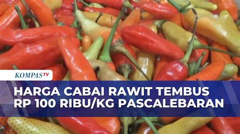 Harga Cabai Rawit Masih Mahal Pasca-Lebaran, Tembus Rp100 ... - Kompas TV - raincitystudios.com