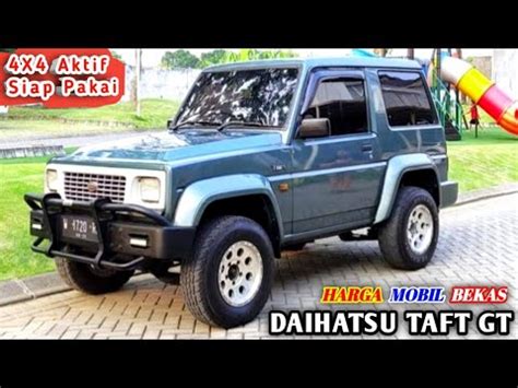 HARGA DAIHATSU TAFT GT ll 4x2 Aktif ll Informasi Harga Mobil …