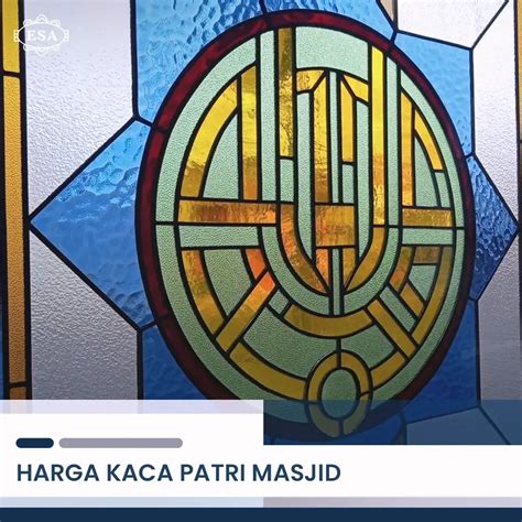 Harga kaca Patri Mesjid - Esa Sentosa Abadi - muktibox.com
