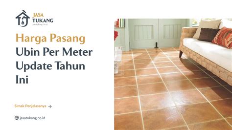 Harga Pasang Ubin Per Meter Update Tahun Ini - Jasa … - balustradellc