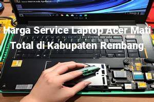 Harga Service Laptop Acer Mati Total dan … - raincitystudios.com