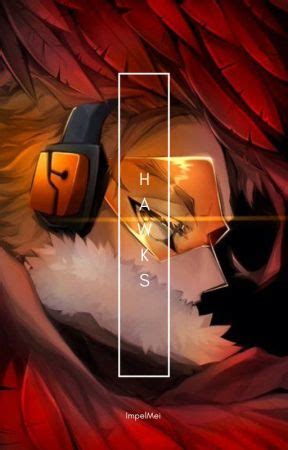 HAWKS Y TU - ImpelMei - Wattpad